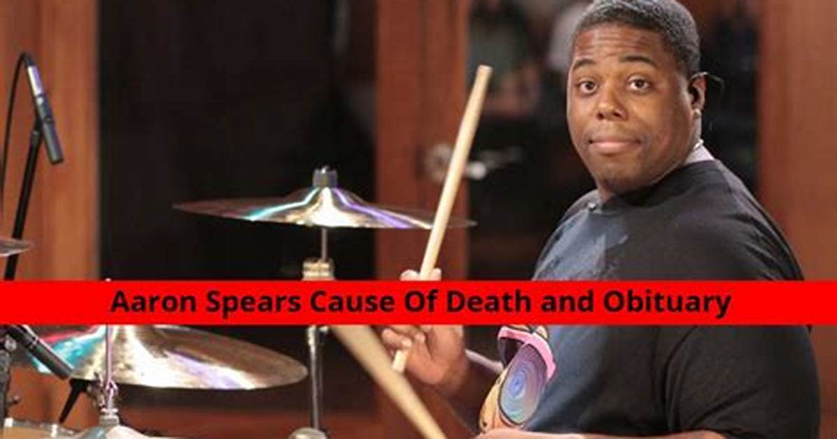 Aaron Spears Cause of Death: Unraveling the Truth Behind the Tragic Loss