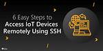 Access Iot Devices from Anywhere: Ssh on Windows 10 Guide