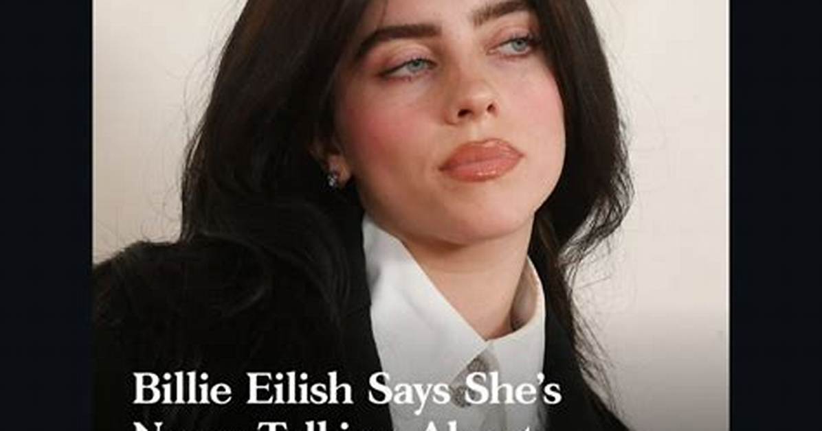 Billie Eilish: the Impact of Body Positivity and Self-Expression in Music