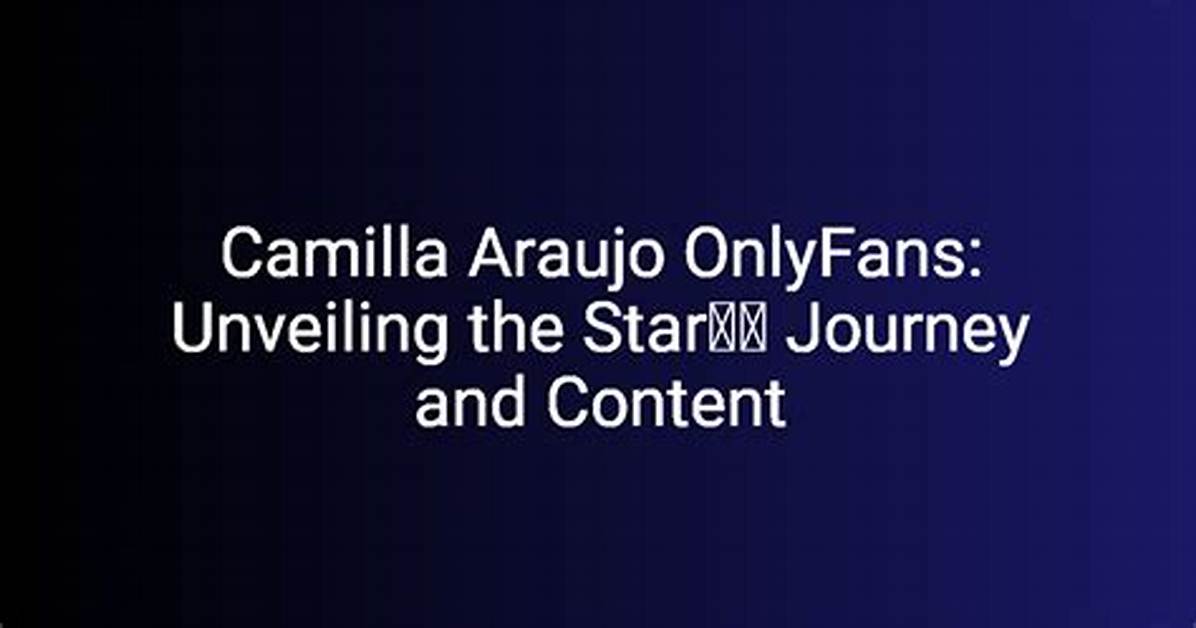 Camillaxaraujo Simpcity: Unveiling the Star's Journey and Impact