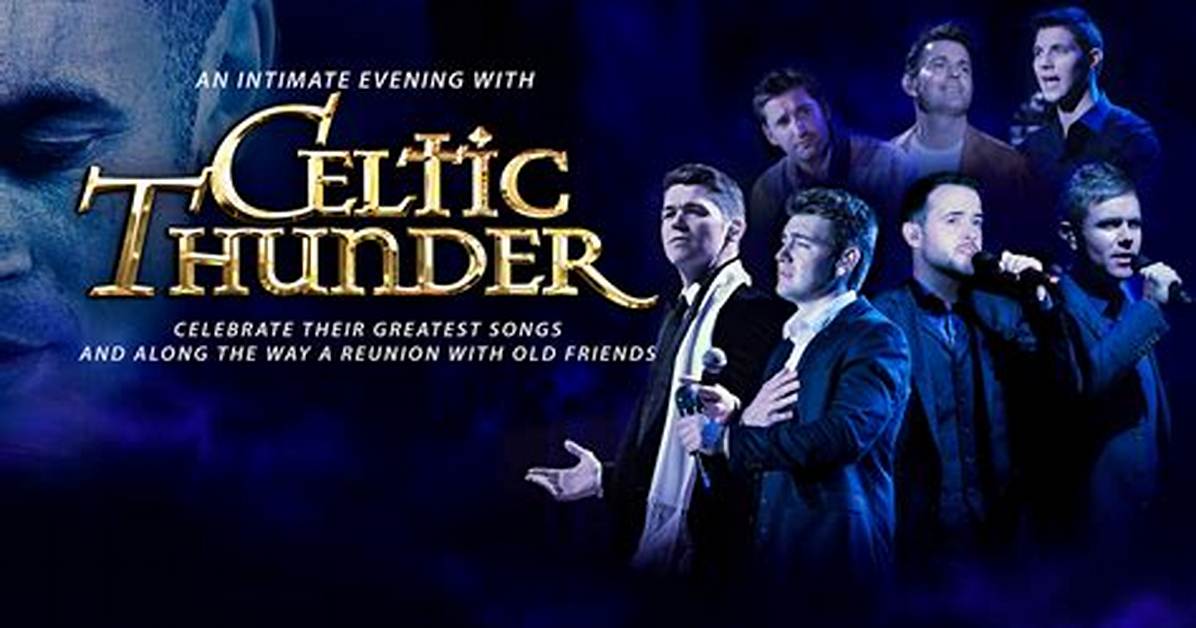 Celtic Thunder Members 2024: a Deep Dive into Their Journey and Music