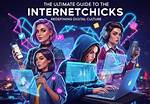 Discovering Internetchicks: the Ultimate Guide to Online Success