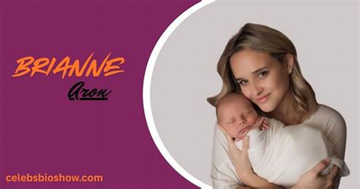 Discovering the Age of Brianne Aron: an in-Depth Exploration