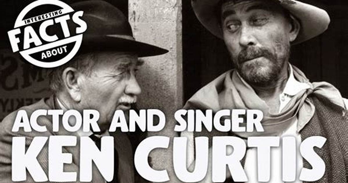 Exploring the Life of Ken Curtis: the Twin Brother Mystery