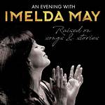 Exploring the Musical Journey of Imelda May: a Deep Dive into Her Life and Career