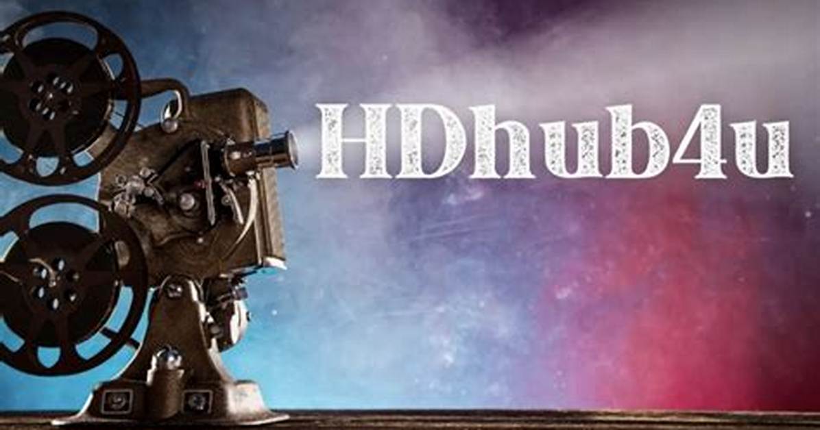 Exploring the World of Hdhub4U. Mov: Your Gateway to Hollywood Movies