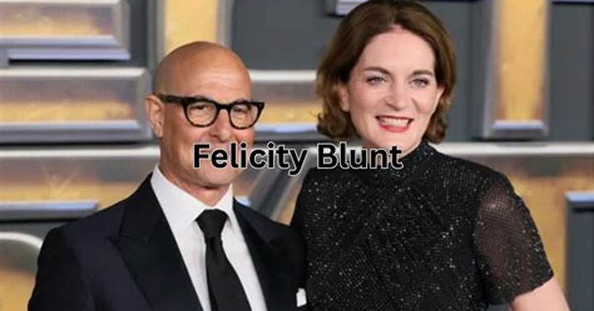 Felicity Blunt: a Comprehensive Look into Her Life and Career