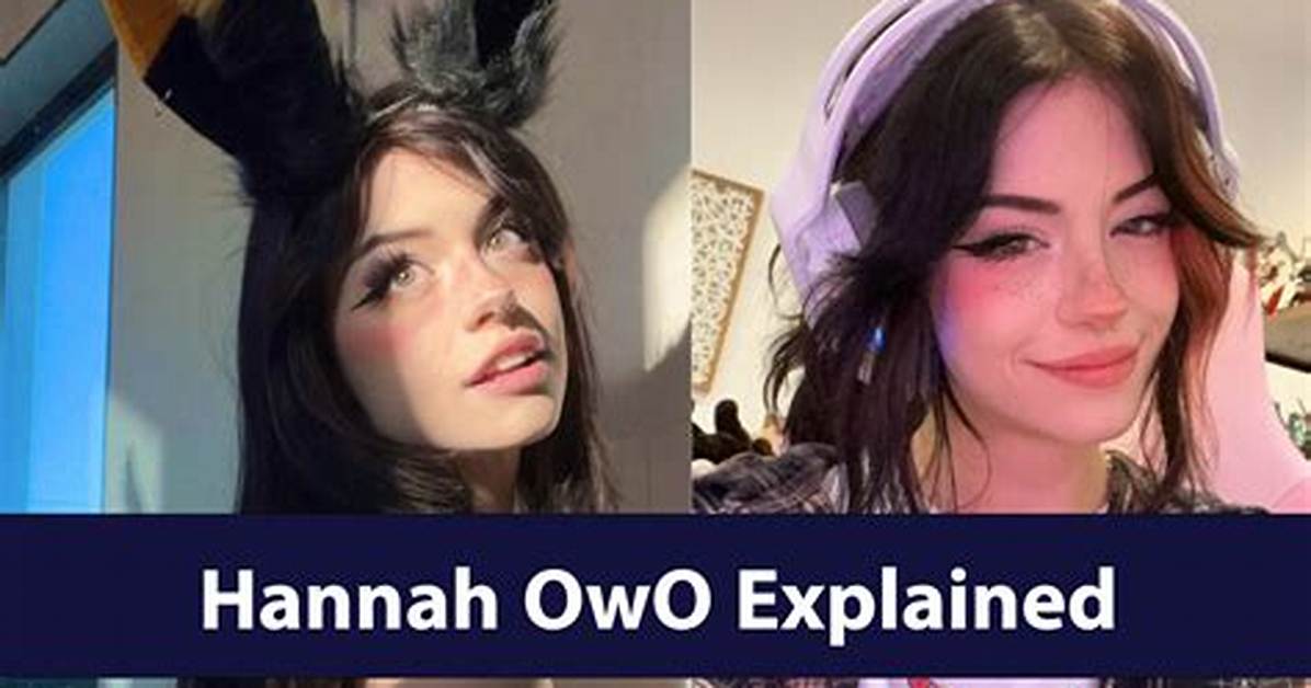 Hanna Uwu Leaked: the Truth Behind the Controversy