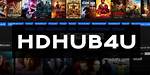 Hd Hub 4 U Movie: the Ultimate Guide to Streaming Quality Films