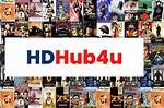 Hd Hub 4 U: the Ultimate Destination for High-Definition Content