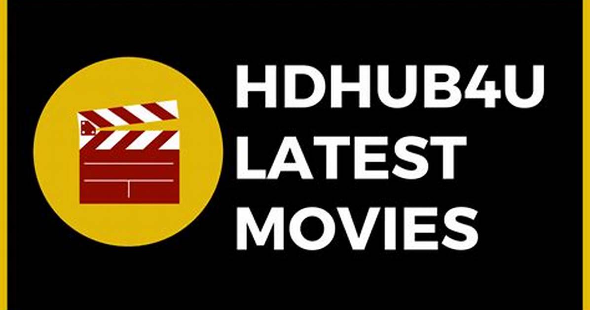 Hd Movies Hub 4U: Your Ultimate Destination for Movie Streaming