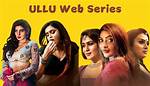 How to Watch Ullu Web Series Online: a Comprehensive Guide to Legal Streaming