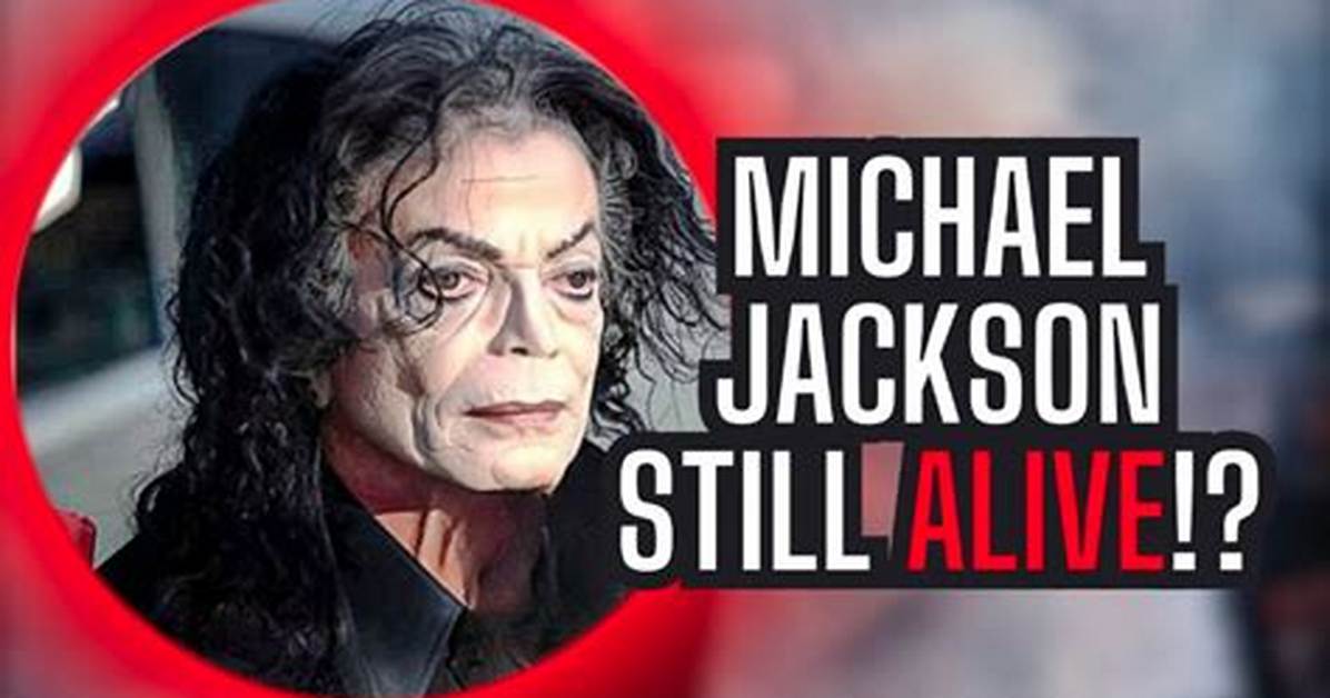 Is Michael Jackson Alive? Unraveling the Mysteries Behind the King of Pop