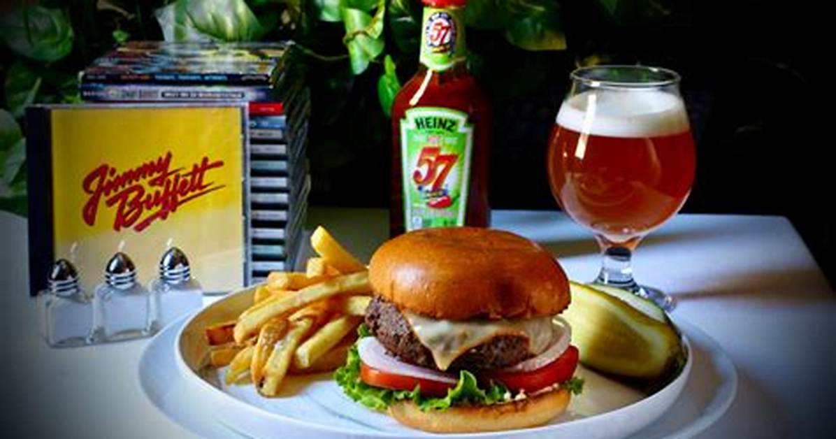 Jimmy Buffett's Cheeseburger in Paradise: a Culinary Journey