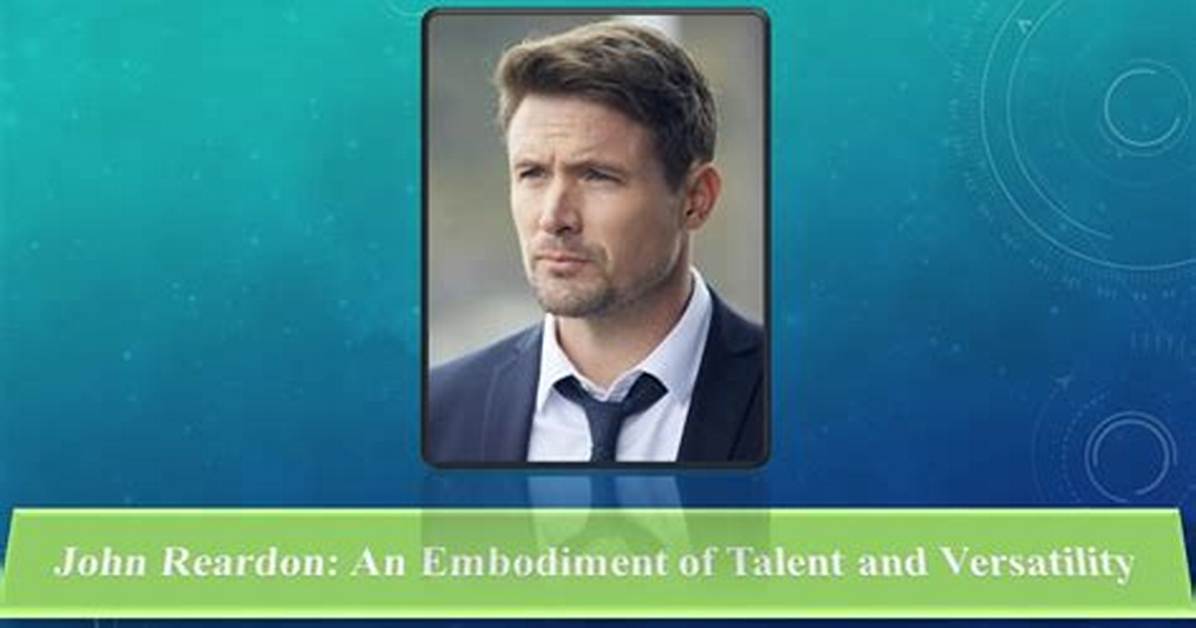 John Reardon: the Multifaceted Talent of a Canadian Actor