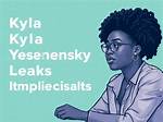 Kyla Yesenosky Leak: Unveiling the Truth Behind the Controversy