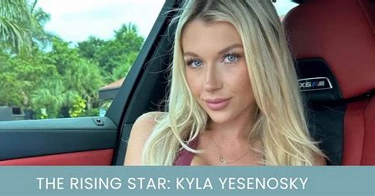 Kyla Yesenosky: the Rise of an Onlyfans Star