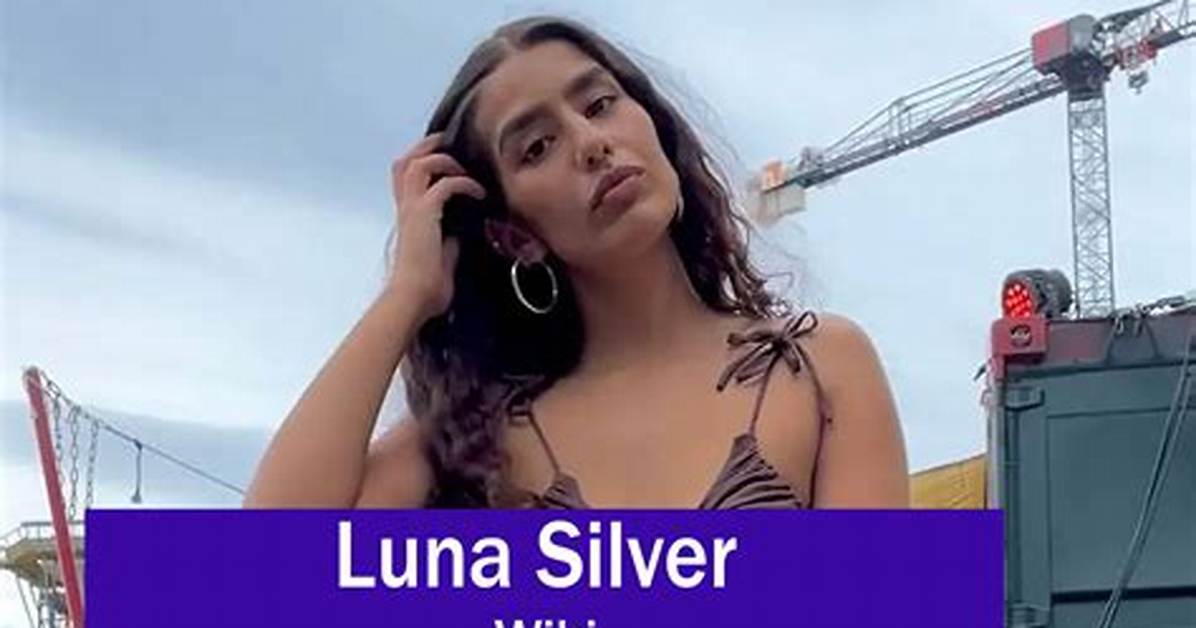 Luna Silver Wiki: a Comprehensive Guide to Her Life and Career