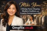 Miki Yim: the Rising Star in the Entertainment Industry