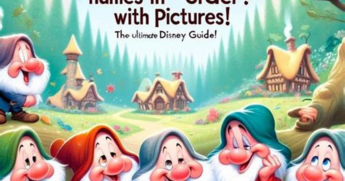Names of the Seven Dwarfs: a Deep Dive into Disney's Beloved Characters
