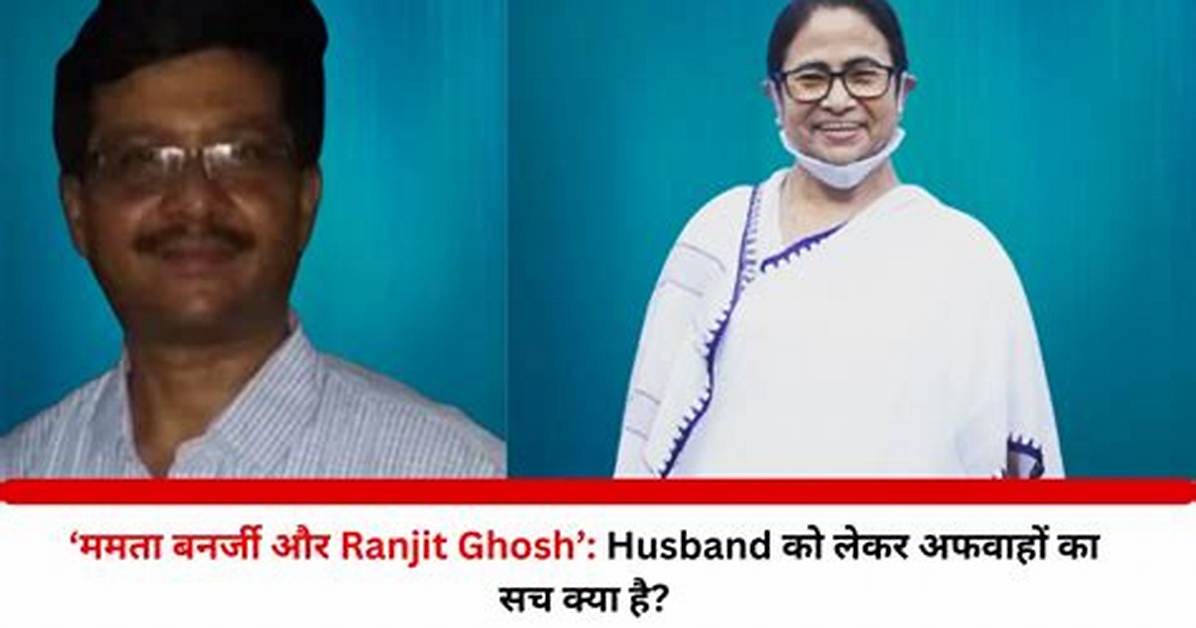 Ranjit Ghosh: the Husband of Mamata Banerjee and His Role in Her Political Journey