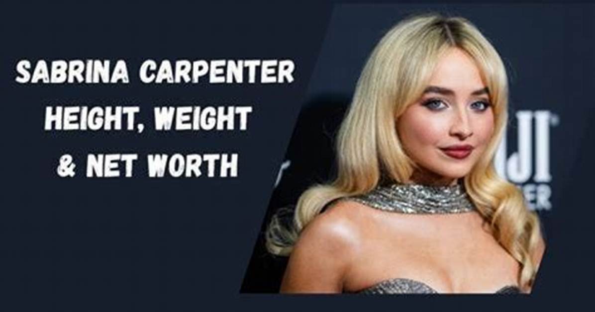 Sabrina Carpenter Weight: Understanding Her Fitness Journey and Body Positivity