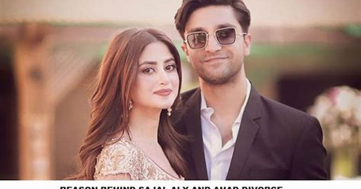 Sajal Aly & Ahad Raza Mir Divorce: Affairs & Fallout - Latest News