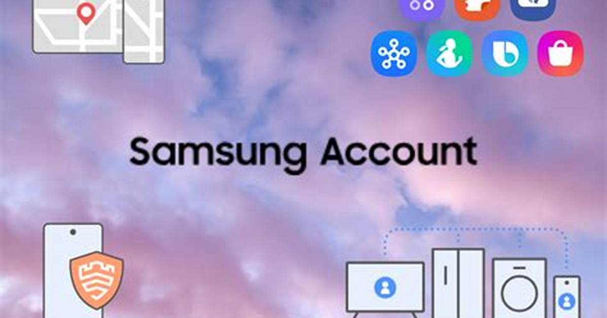 Samsung Account: a Comprehensive Guide to Account. Samsung. Com