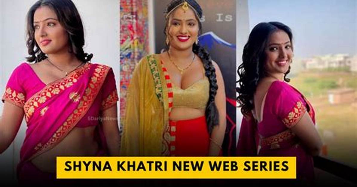 Shyna Khatri: a Comprehensive Overview for 2024