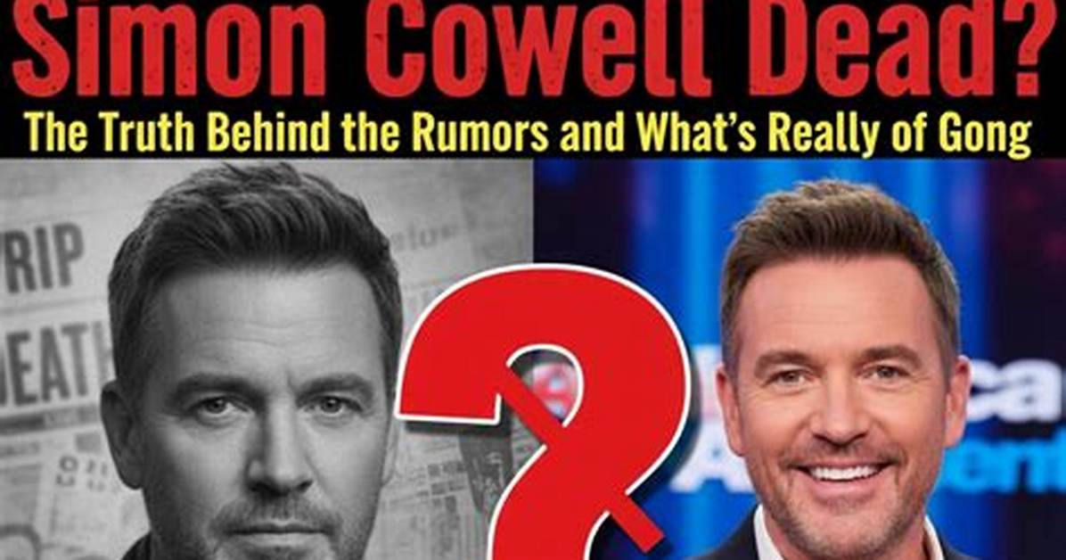 Simon Cowell Dead: the Truth Behind the Rumors