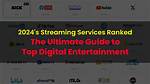 Streamest: the Ultimate Guide to Streaming Services in 2023