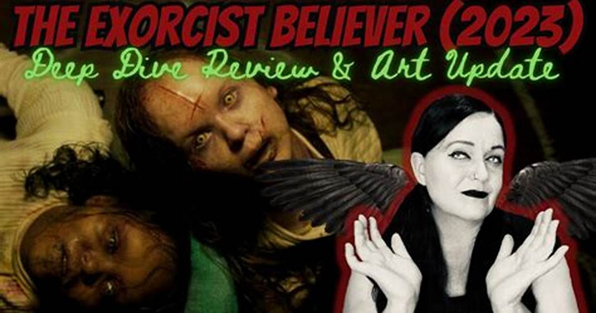 The Exorcist Believer Review: a Deep Dive into a Cinematic Experience