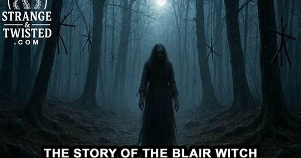 The Haunting Truth Behind the Blair Witch True Story