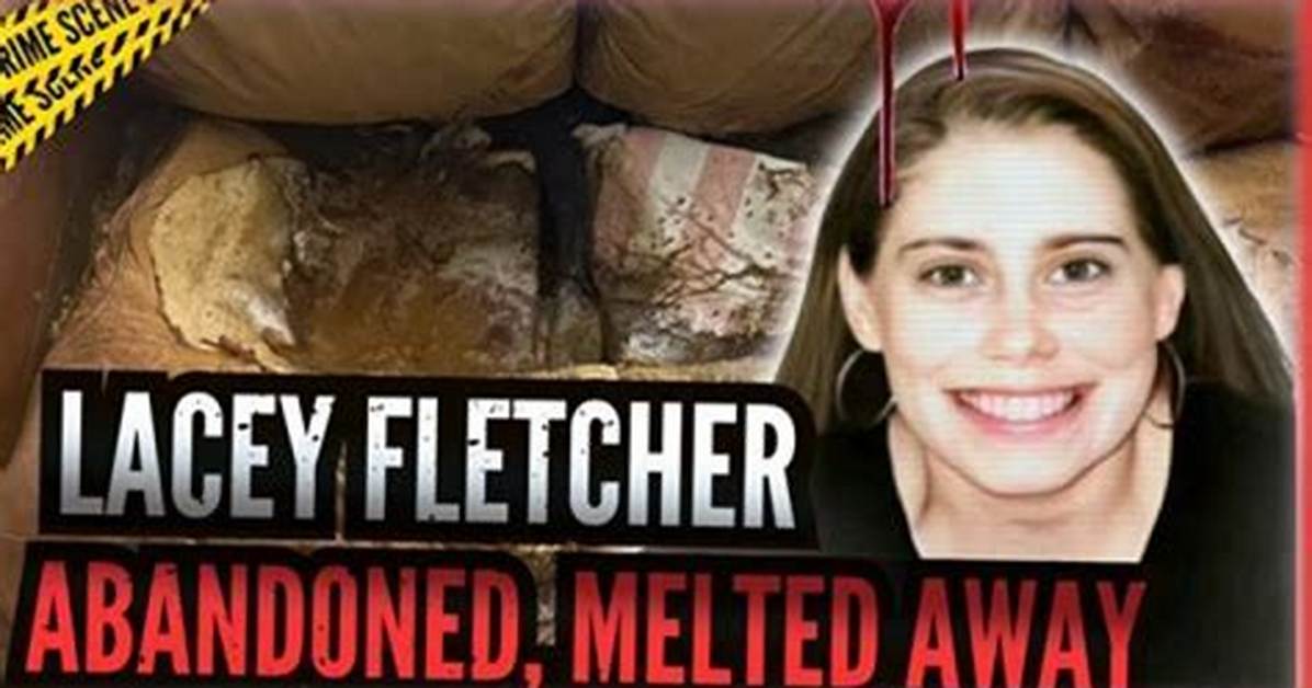 The Tragic Case of Lacey Fletcher: a Comprehensive Examination