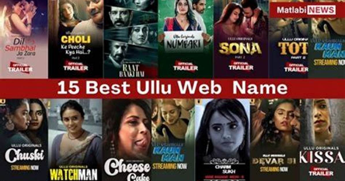 The Ultimate Guide to Ullu Web Series 2025: a Fresh Perspective