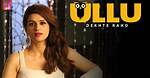 Ullu Webseries Movie Rulz: a Comprehensive Guide to the Rising Trend in Indian Entertainment