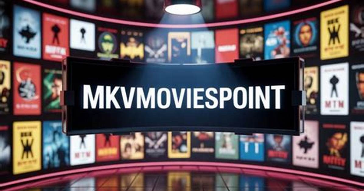 Understanding Mkvmoviespoint Guru: Your Ultimate Guide to Streaming