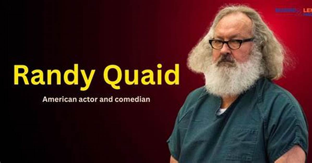 Understanding Randy Quaid: a Journey Through His Life and Career