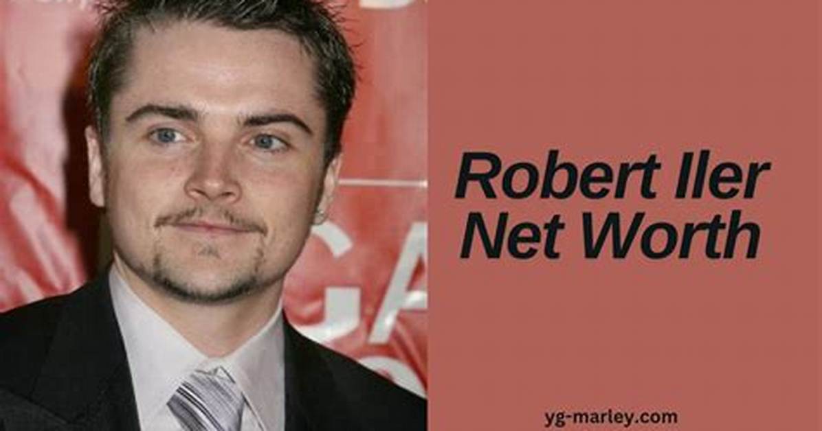 Understanding Robert Iler's Net Worth: a Comprehensive Analysis