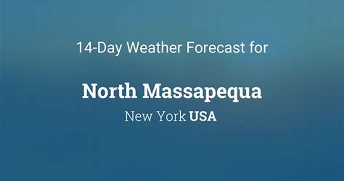 Understanding the Massapequa Weather Forecast: a Comprehensive Guide