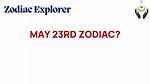 Understanding the May 23Rd Zodiac: Traits, Compatibility, and More