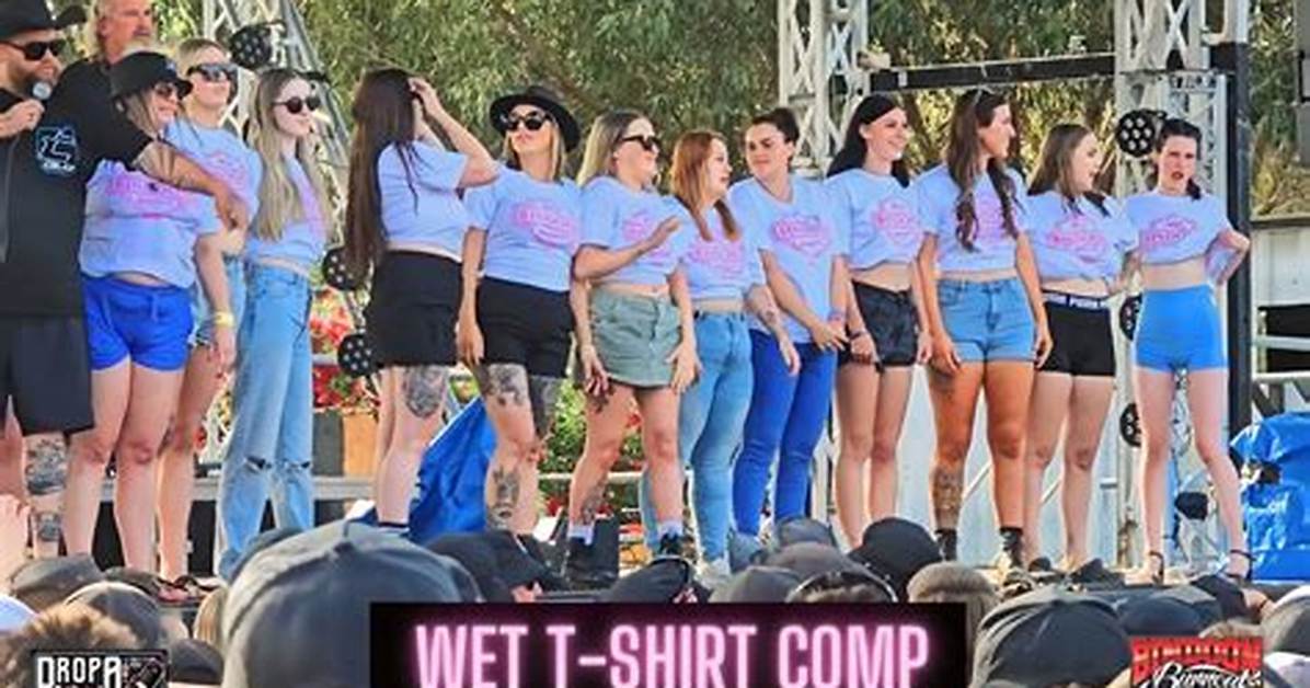 Understanding Wet T-Shirt Contests: a Comprehensive Guide
