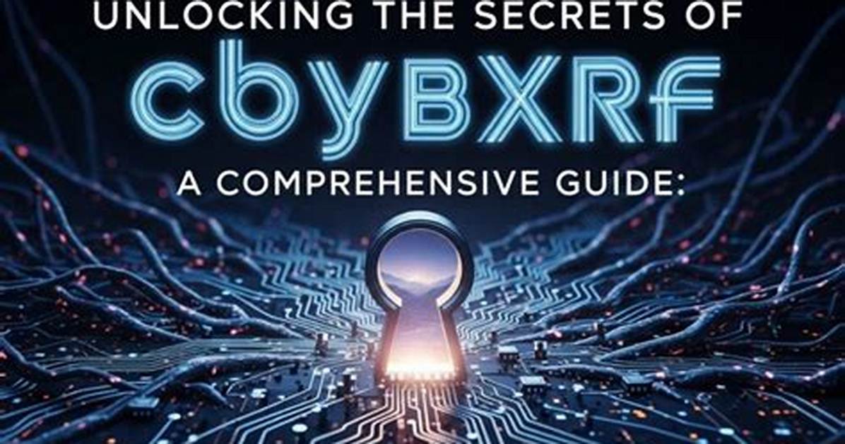 Unlocking the Secrets of Xxbrits: a Comprehensive Guide