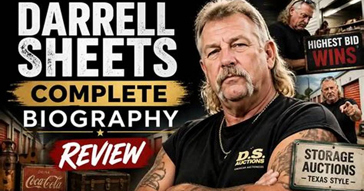 Unveiling the Journey of Darrell Sheets: a Storage Wars Icon
