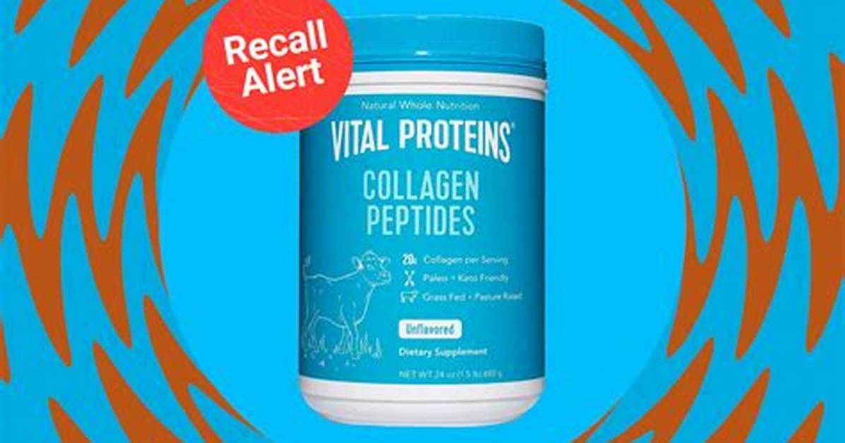Vital Proteins Recall: What You Need to Know