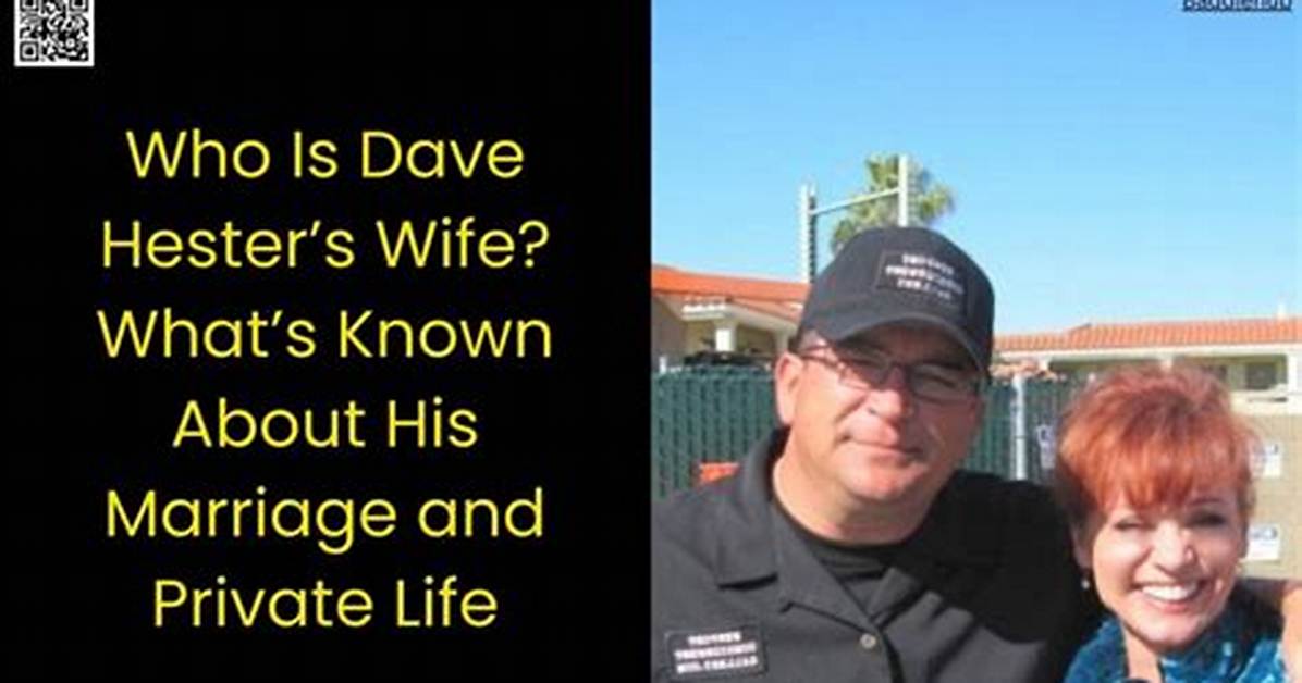Who Is Dave Hester's Wife? Unveiling the Life of This Auction Hunter's Partner